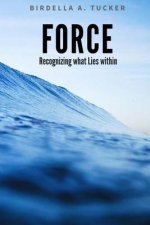 Force: Recognizing what Lies within