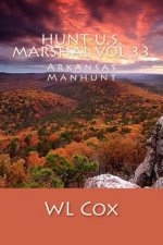 Hunt-U.S. Marshal Vol 33: Arkansas Manhunt