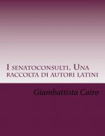 I senatoconsulti. Una raccolta di autori latini