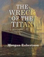 The Wreck of the Titan: Large Print
