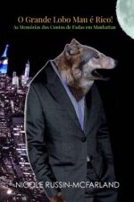 O Grande Lobo Mau e Rico! As Memorias dos Contos de Fadas em Manhattan