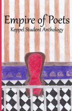 Empire of Poets: Keppel Student Anthology