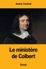 Le minist?re de Colbert