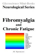 Fibromyalgia and Chronic Fatigue: Glycoscience Mini-Book Neurological Series