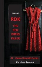 Finding RDK The Red Dress Killer