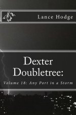 Dexter Doubletree: Any Port in a Storm