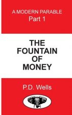 The Fountain of Money: learn how tomake money work for you, and not you for it.