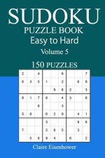 150 Easy to Hard Sudoku Puzzle Book