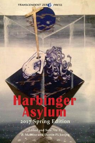 Harbinger Asylum: Spring 2017