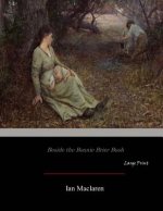 Beside the Bonnie Brier Bush: Large Print