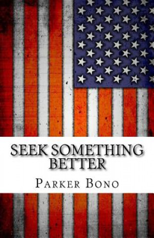 Seek Something Better