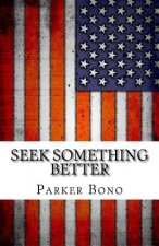 Seek Something Better