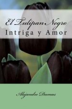 El Tulipan Negro (Spanish) Edition