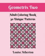 Geometrix Two: An Adult Coloring Book