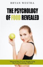 The Psychology Of Food Revealed!