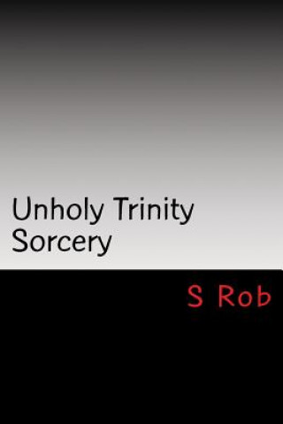 Unholy Trinity Sorcery