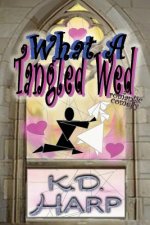 What A Tangled Wed (large print): a romantic comedy