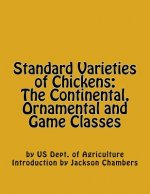 Standard Varieties of Chickens: The Continental, Ornamental and Game Classes