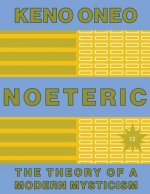 NOETERIC 12 - Der moderne Vitalisumus: Die Theorie einer modernen Mystik