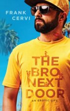 The Bro Next Door: An Erotic Life