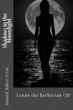Shadows in the Moonlight: Conan the Barbarian #20