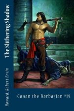 The Slithering Shadow: Conan the Barbarian #19
