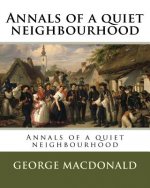 Annals of a quiet neighbourhood