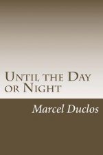 Until the Day or Night