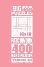 Big Book of Logic Puzzles - Patchwork 400 Hard (Volume 63)