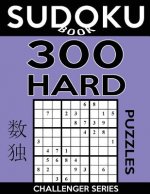 Sudoku Book 300 Hard Puzzles: Sudoku Puzzle Book With Only One Level of Difficulty