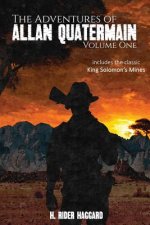 The Adventures of Allan Quatermain: Volume One