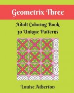 Geometrix Three: A Coloring Book for Grownups