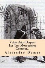 Veinte A?os Despues Los Tres Mosqueteros Continua (Spanish) Edition