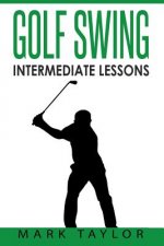 Golf Swing: Intermediate Lessons