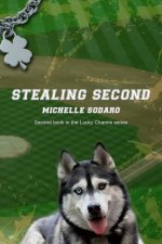 Stealing Second: 2nd book of the Lucky Charms series