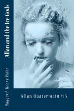 Allan and the Ice Gods: Allan Quatermain #15