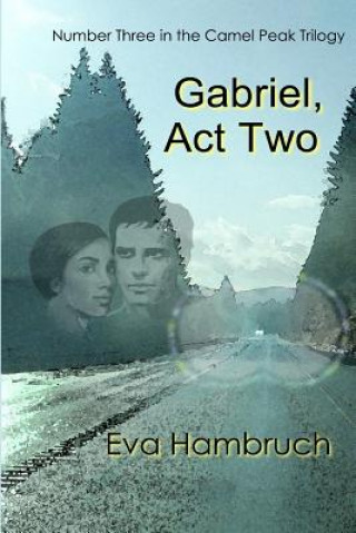 Gabriel, Act Two