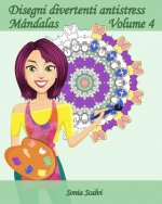 Disegni divertenti antistress - Mándala - Volume 4: 25 Mándala Antistress