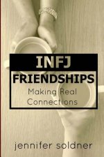 INFJ Friendships: Making Real Connections