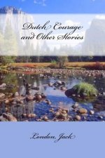 Dutch Courage and Other Stories