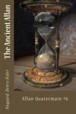 The Ancient Allan: Allan Quatermain #6