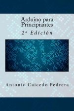 Arduino para Principiantes: 2a Edición