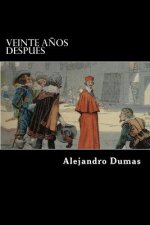 Veinte A?os Despues (Spanish Edition)