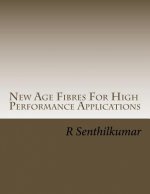 New Age Fibres For High Performance Applications