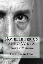 Novelle Per Un Anno Vol IX: Donna Mimma