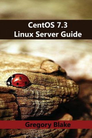 CentOS 7.3 Linux Server Guide