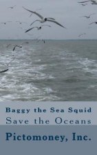 Baggy the Sea Squid: Save the Oceans