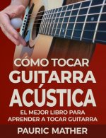 Como Tocar Guitarra Acústica