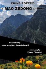 China Poetry: a MAO ZEDONG primer