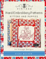 Vintage Hand Embroidery Patterns: Kittens and Puppies: 24 Authentic Vintage Designs